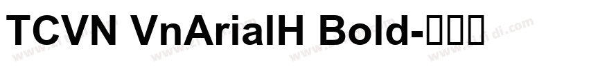 TCVN VnArialH Bold字体转换